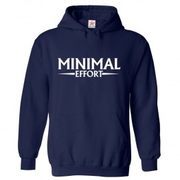 Minimal Effort Unisex Classic Kids and Adults Pullover Hoodie